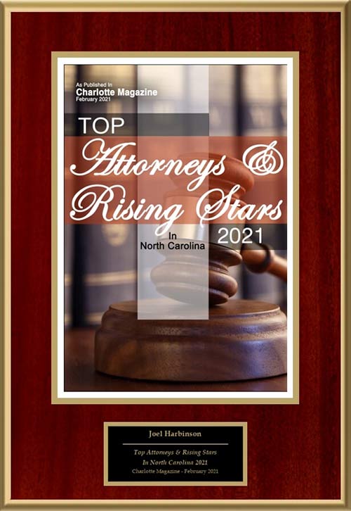 As Published By Charlotte Magazine | Top Attorneys & Rising Stars In North Carolina | 2021 | Joel Harbinson